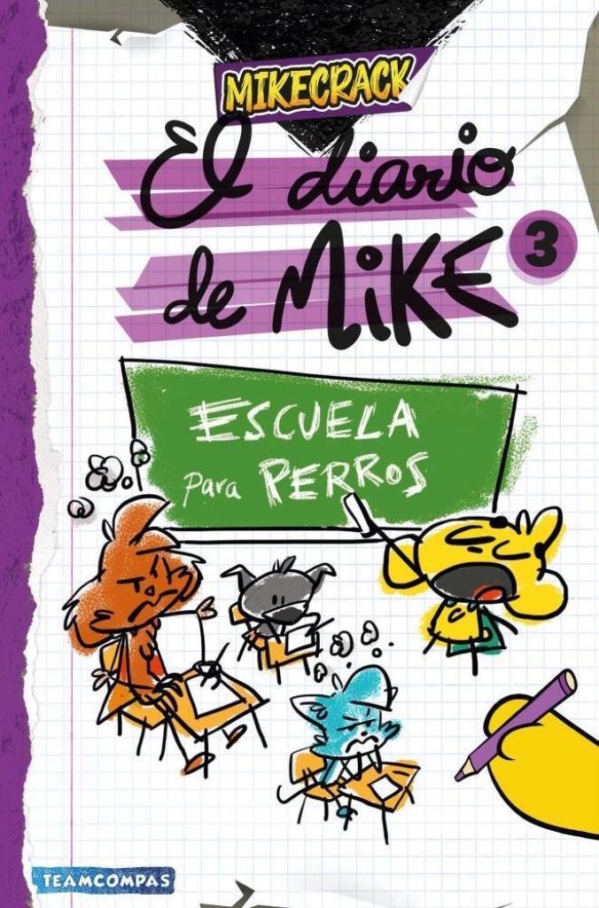 DIARIO DE MIKE 3, EL - ESCUELA PARA PERROS