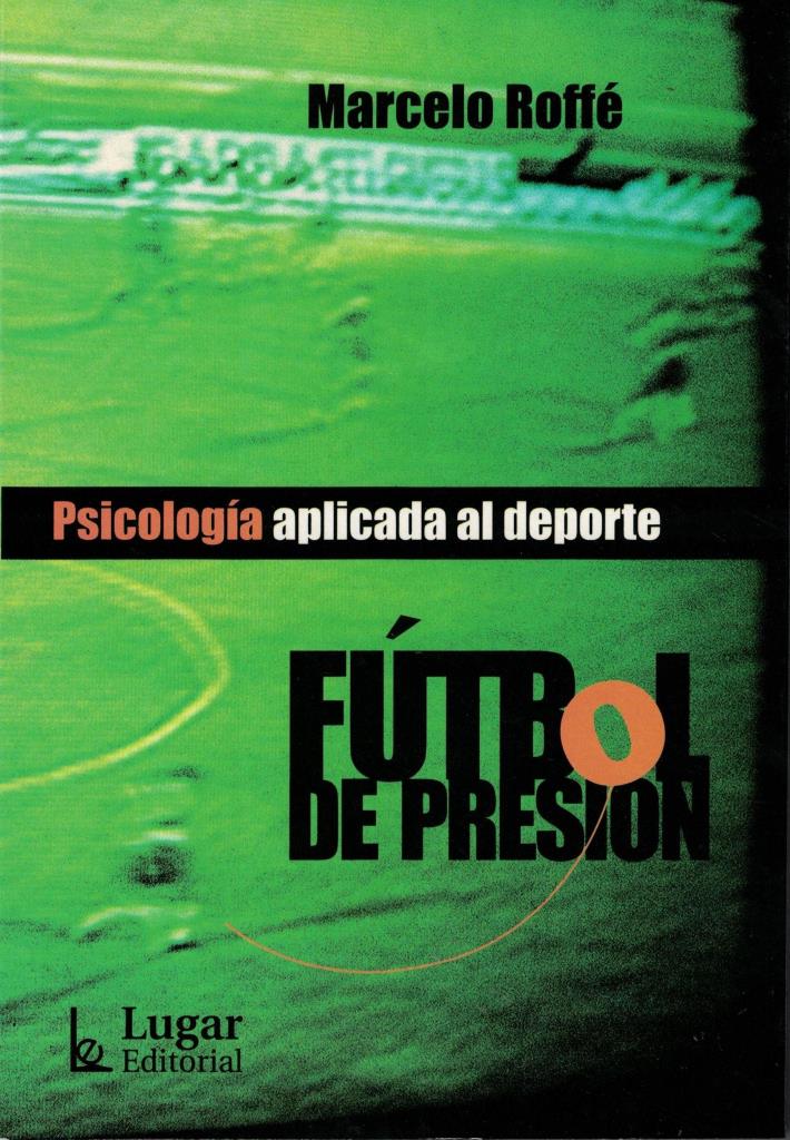 FUTBOL DE PRESION- PSICOLOGIA APLICADA AL DEPORTE