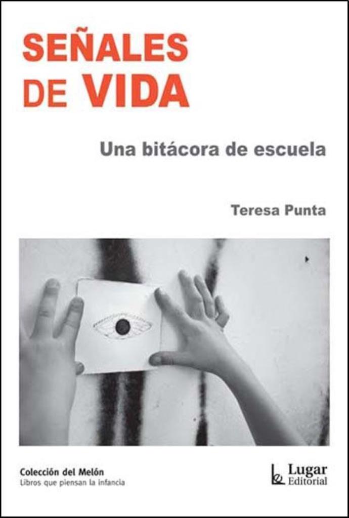 SEÑALES DE VIDA- UNA BITACORA DE ESCUELA