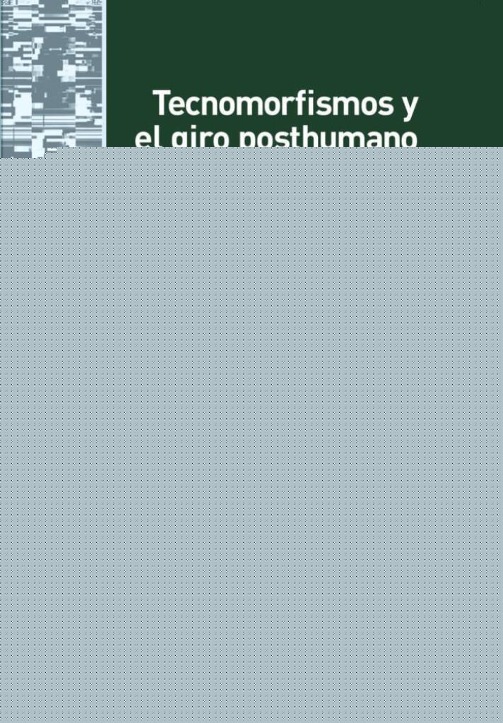 TECNOMORFISMOS Y EL GIRO POSTHUMANO