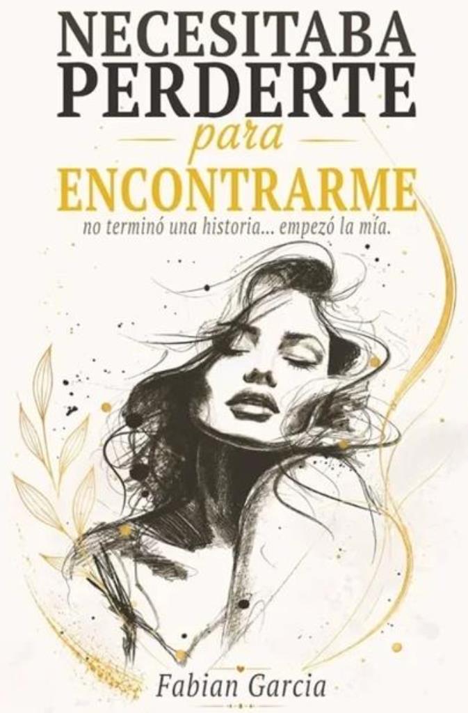 NECESITABA PERDERTE PARA ENCONTRARME