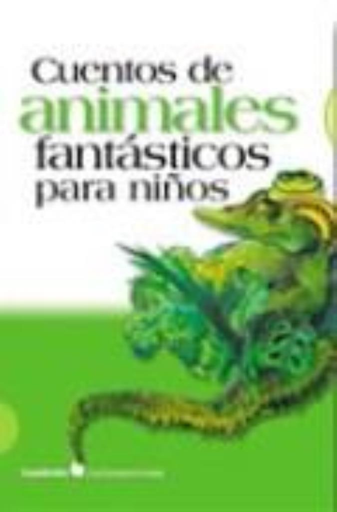 CUENTOS DE ANIMALES FANTASTICOS PARA NIÑOS