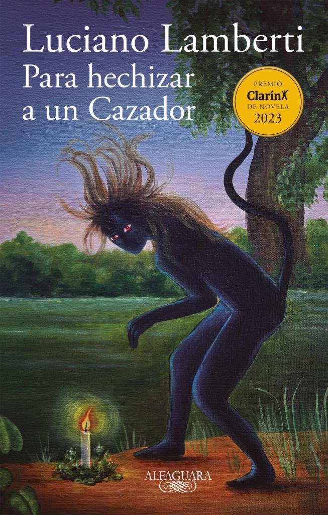 PARA HECHIZAR A UN CAZADOR (PREMIO CLARIN 2023)