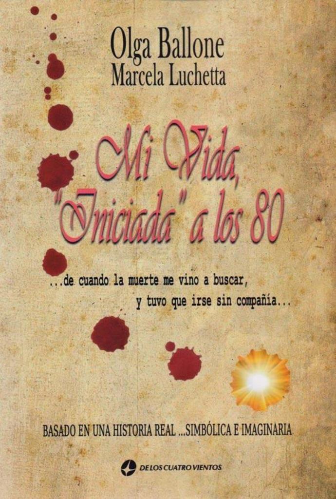 MI VIDA INICIADA A LOS 80