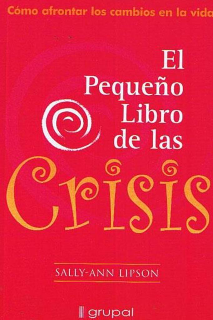 PEQUEÑO LIBRO DE LAS CRISIS, EL