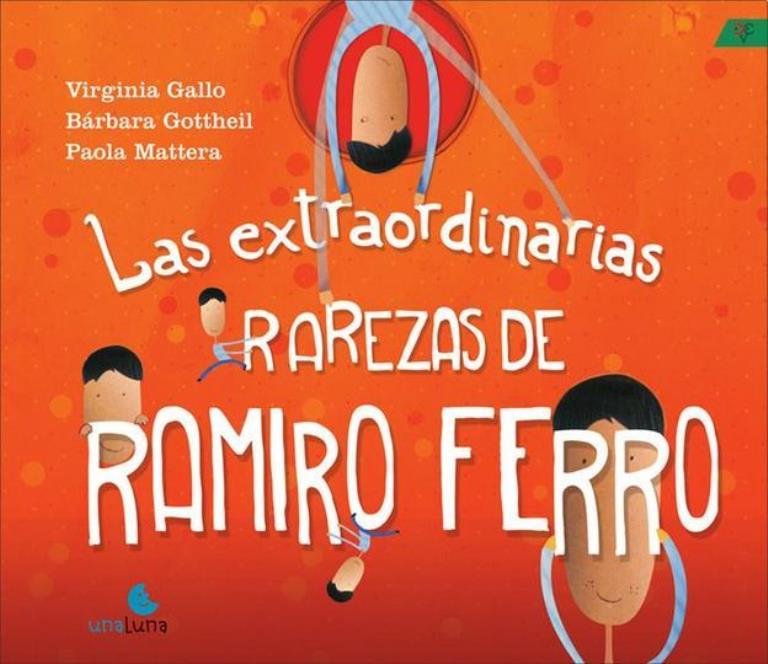 EXTRAORDINARIAS RAREZAS DE RAMIRO FERRO, LAS