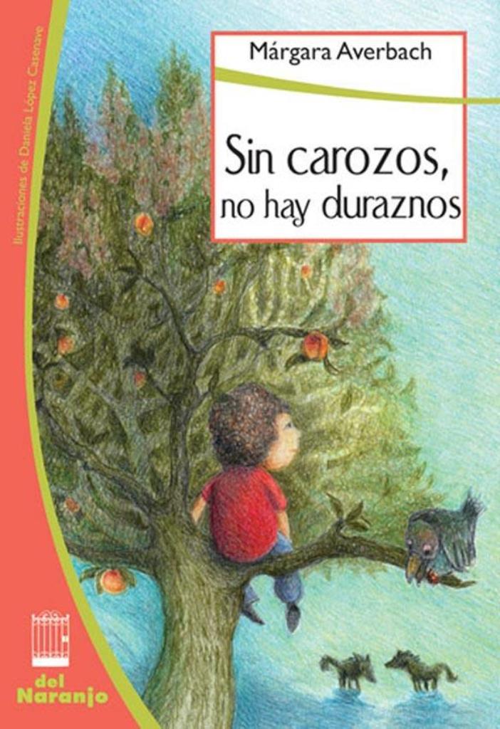 SIN CAROZOS, NO HAY DURAZNOS - LA PUERTA BLANCA