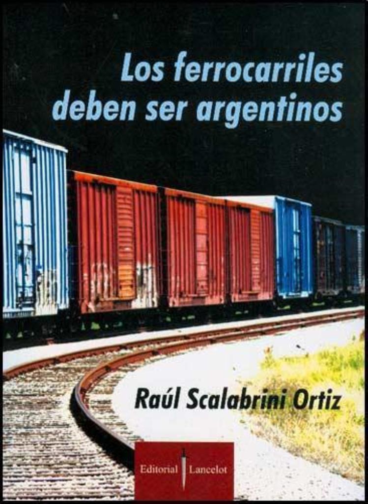 FERROCARRILES DEBEN SER ARGENTINOS, LOS