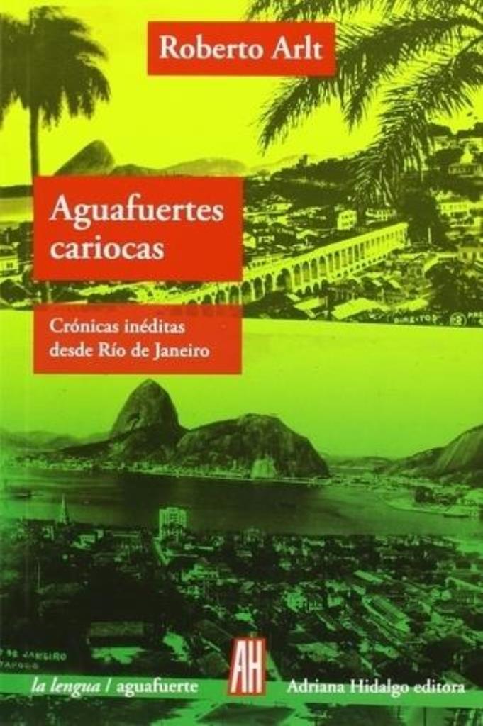 AGUAFUERTES CARIOCAS. CRONICAS INEDITAS