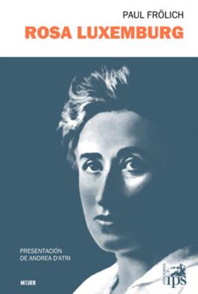 ROSA LUXEMBURG, VIDA Y OBRA