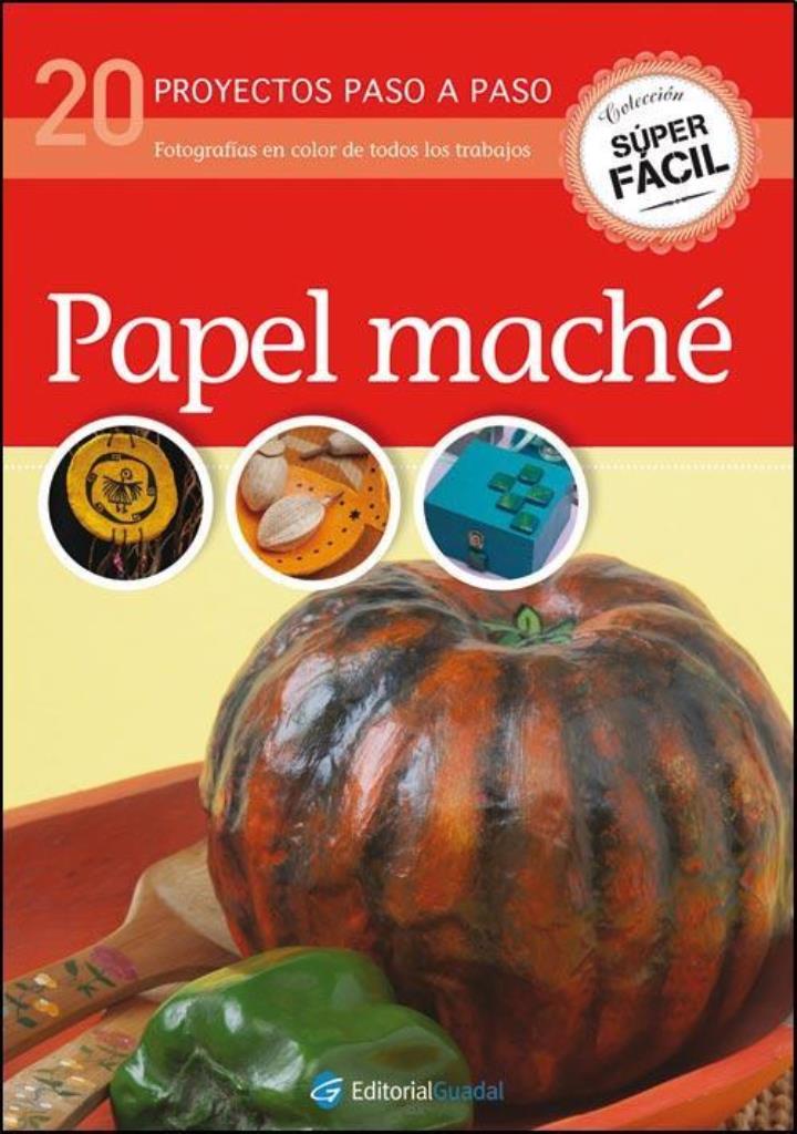 PAPEL MACHE - SUPER FACIL