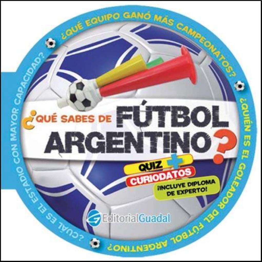 QUE SABES DEL FUTBOL ARGENTINO