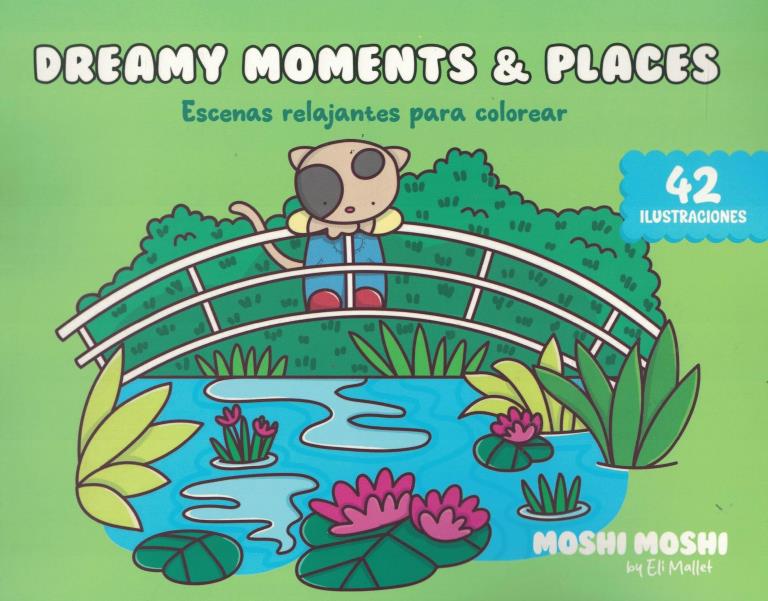 DREAMY MOMENTS PLACES- ESCENAS RELAJANTES PARA COLOREAR MOSHI MOSHI