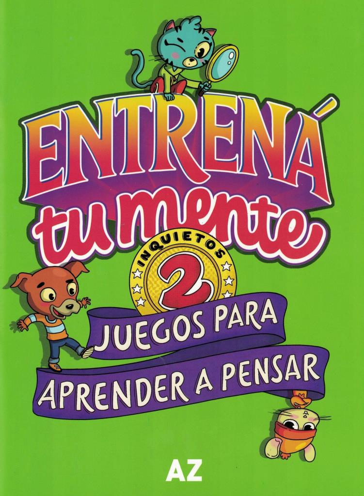 ENTRENA TU MENTE, JUEGOS PARA APRENDER A PENSAR 2 - NOVEDAD