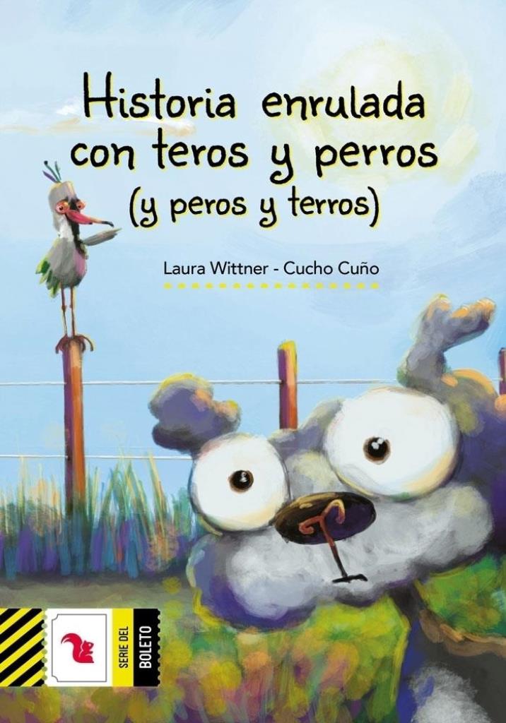 HISTORIA ENRULADA CON TEROS Y PERROS - BOLETO AMARILLO