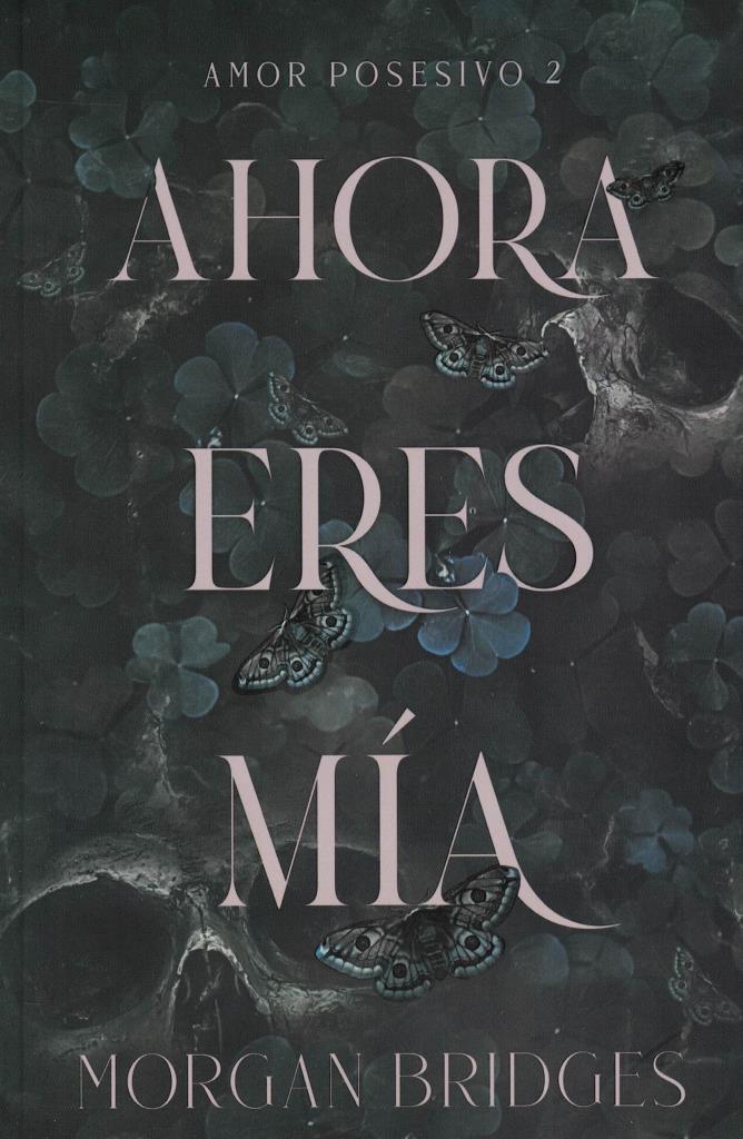 AHORA ERES MIA - AMOR POSESIVO 2