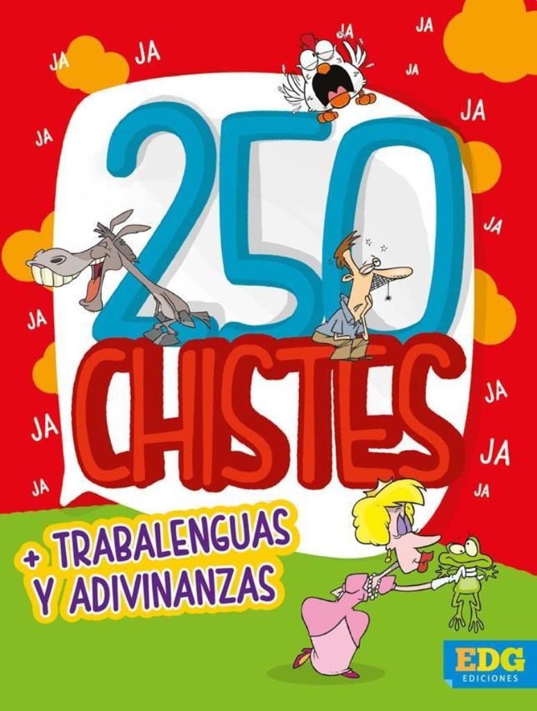 250 CHISTES, TRABALENGUAS Y ADIVINANZAS