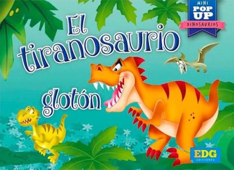 TIRANOSAURIO GLOTON, EL- MINI POP UP