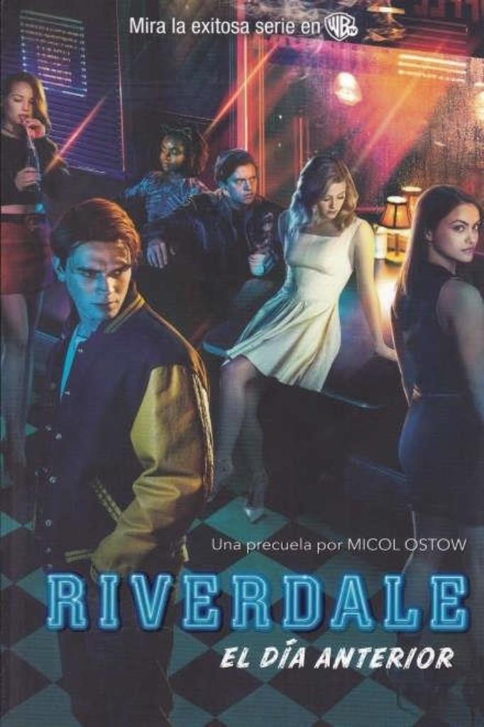 RIVERDALE- EL DIA ANTERIOR
