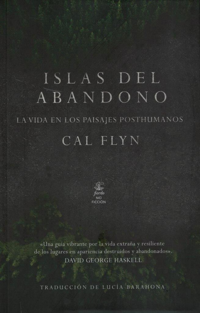 ISLAS DEL ABANDONO-  LA VIDA EN LOS PAISAJES POSTHUMANOS