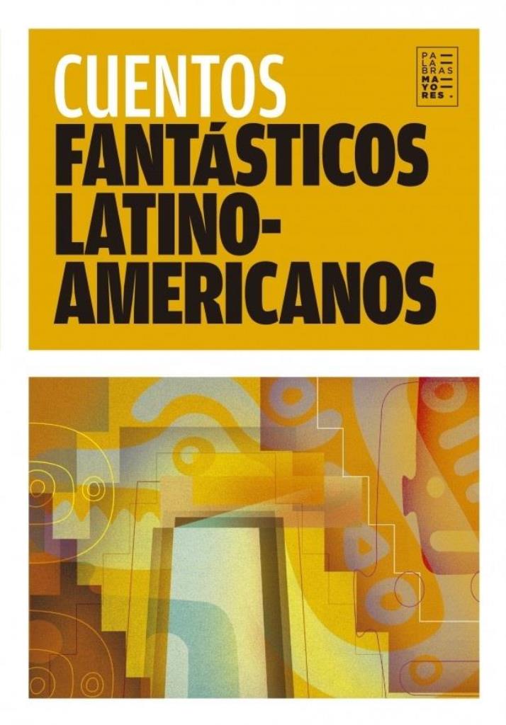 CUENTOS FANTASTICOS LATINOAMERICANOS