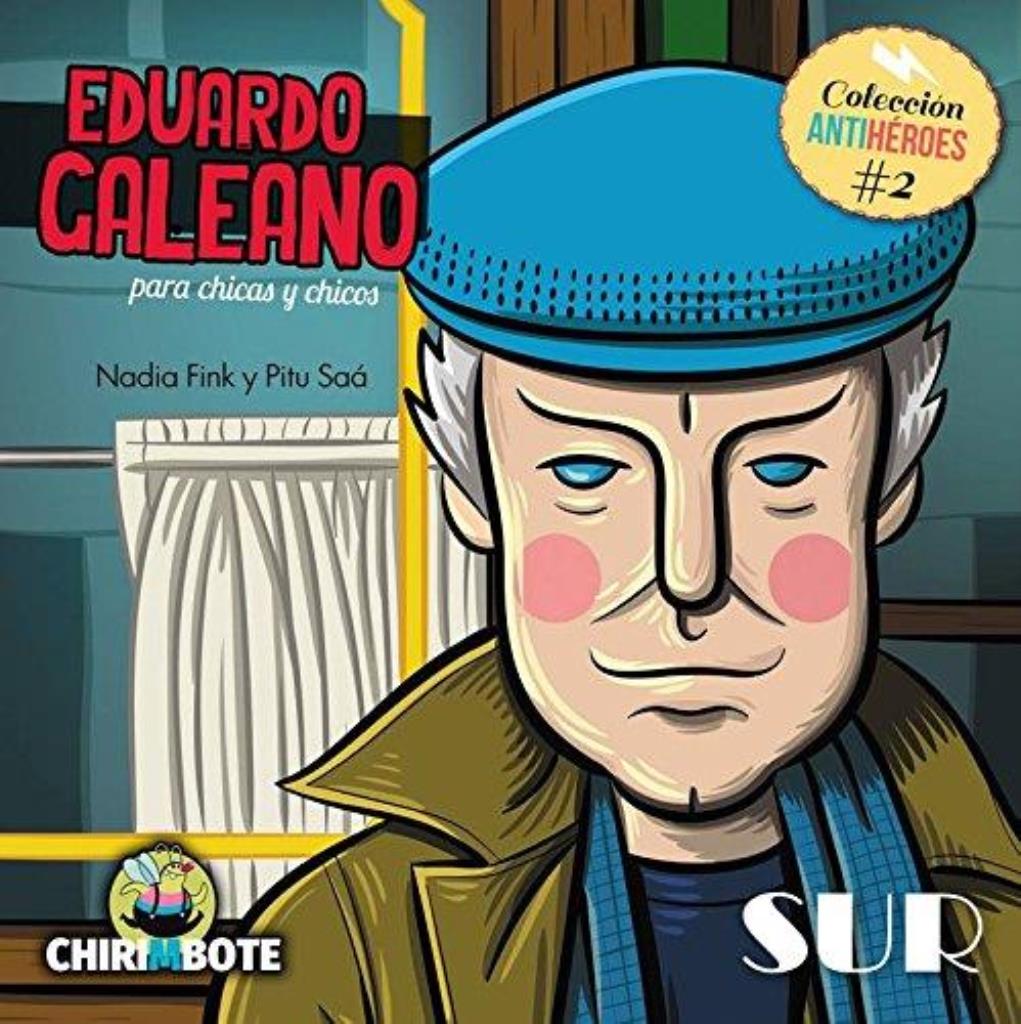 EDUARDO GALEANO PARA CHICOS Y CHICAS- ANTIHEROES 2