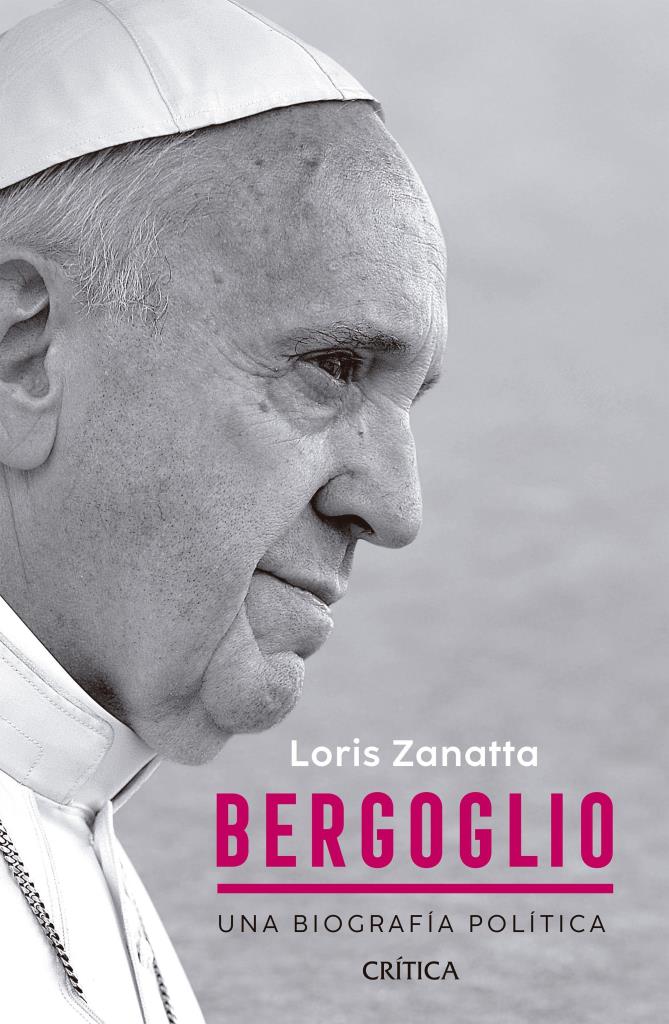 BERGOGLIO - UNA BIOGRAFIA POLITICA