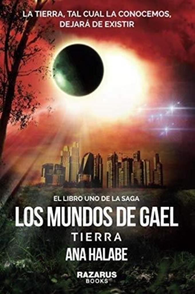 MUNDOS DE GAEL LOS LIBRO UNO TIERRA