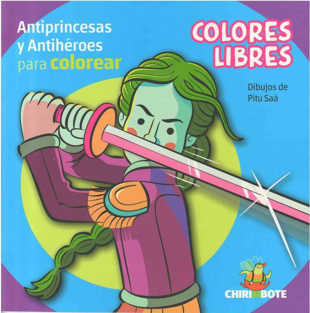 ANTIPRINCESAS Y ANTIHEROES PARA COLOREAR- COLORES LIBRES