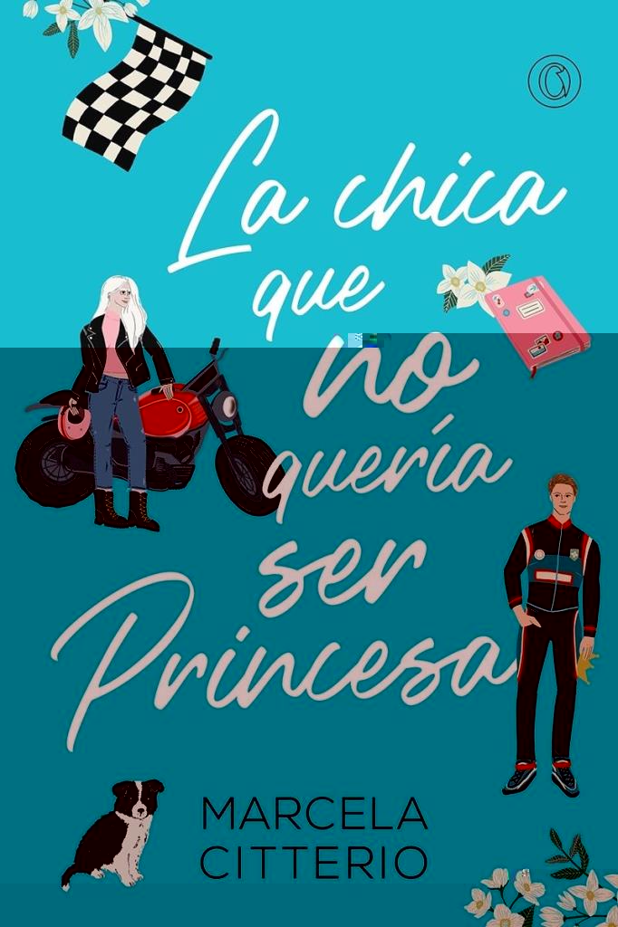 CHICA QUE NO QUERIA SER PRINCESA, LA