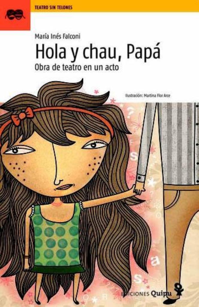 HOLA Y CHAU PAPA!. TEATRO EN UN ACTO