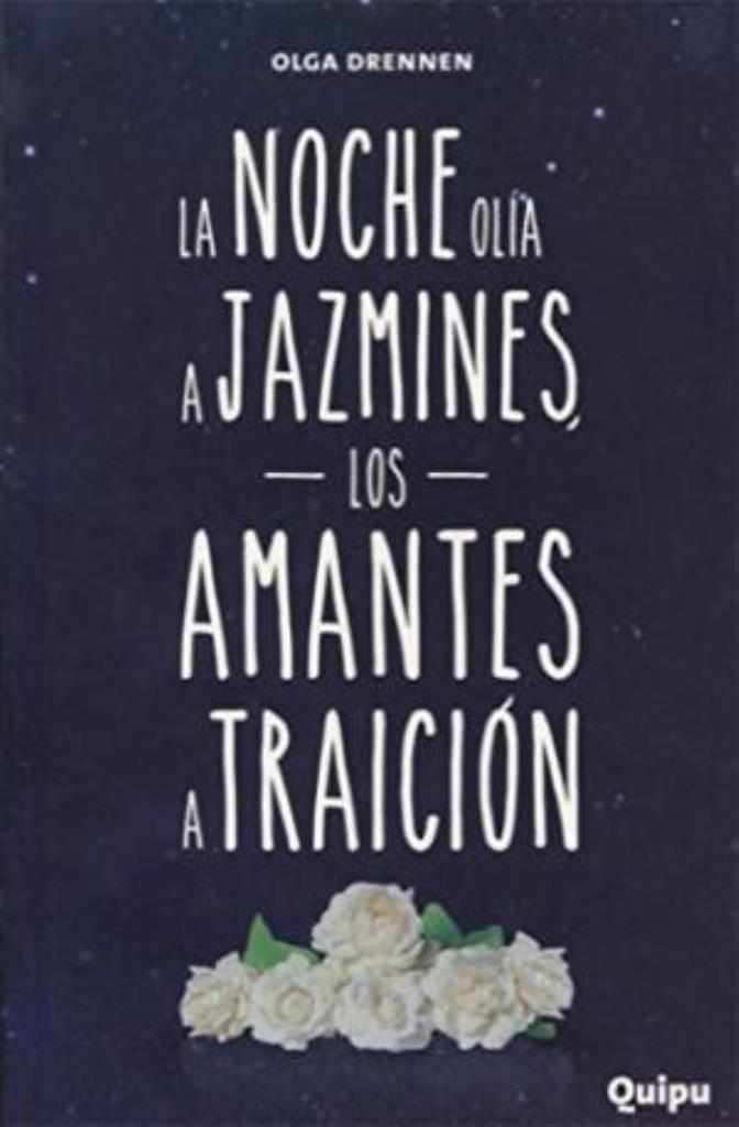 NOCHE OLIA A JAZMINES, LA. LOS AMANTES A TRAICION