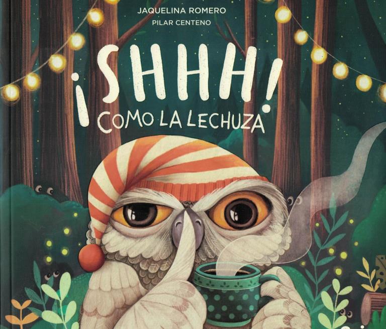 SHHH! COMO LA LECHUZA