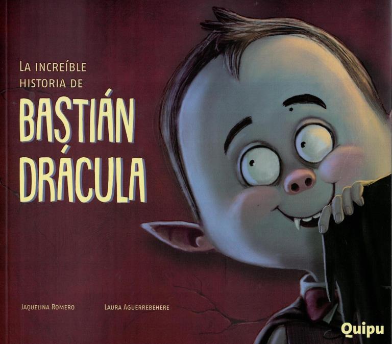 INCREIBLE HISTORIA DE BASTIAN DRACULA, LA - LIBRO ALBUM