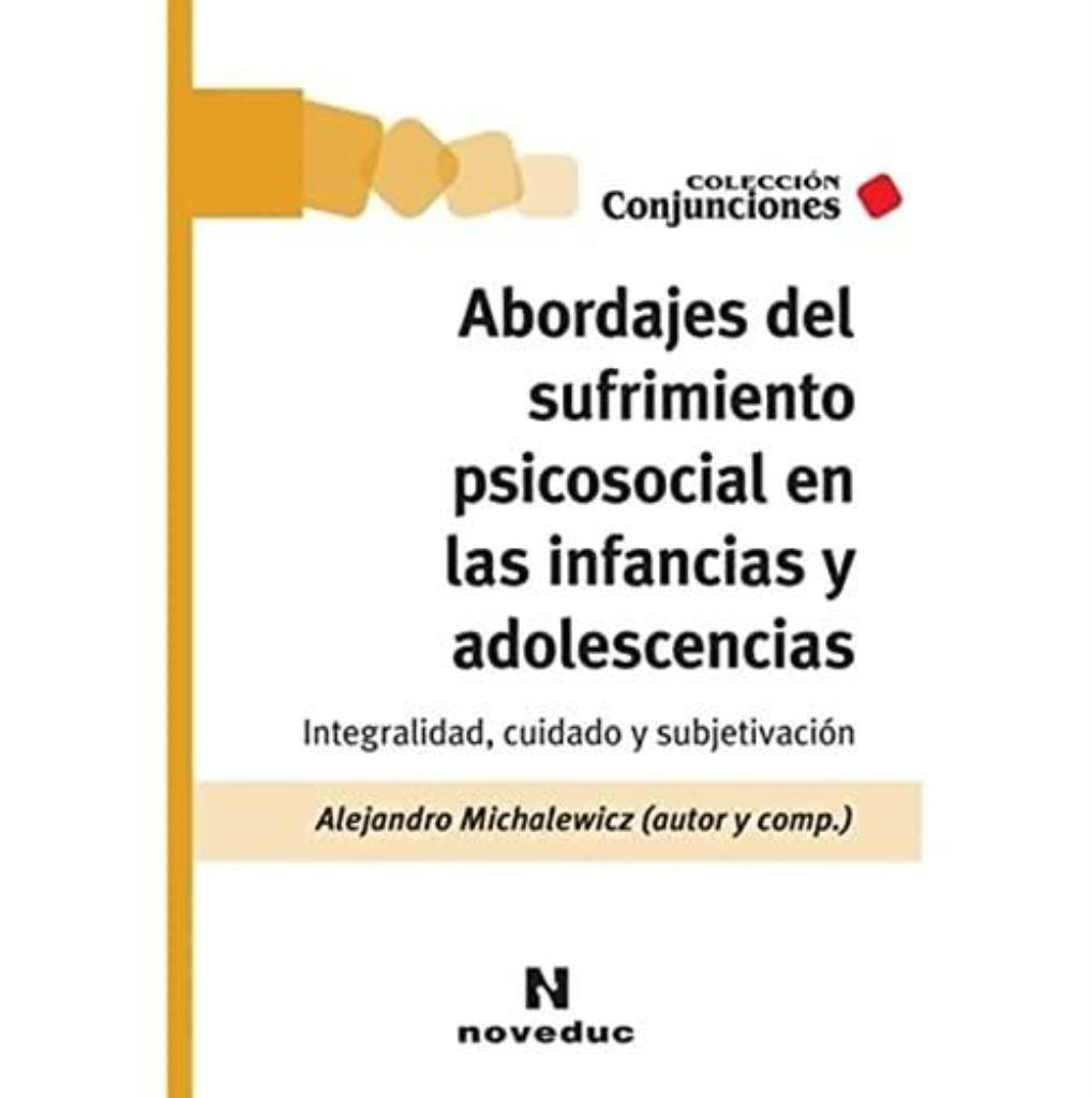 ABORDAJES DEL SUFRIMIENTO PSICOSOCIAL EN LAS INFANCIAS Y ADOLESCENCIAS