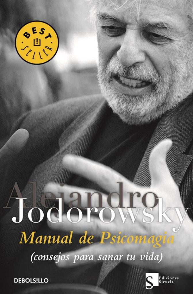 MANUAL DE PSICOMAGIA. CONSEJOS PARA SANAR TU VIDA (B)