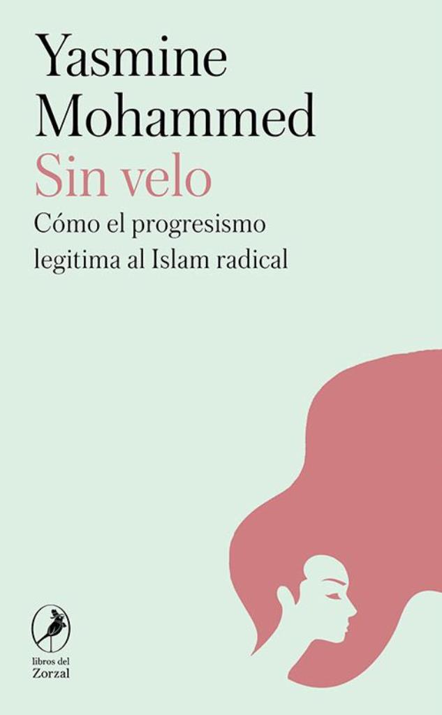 SIN VELO- COMOEL PROGRESISMO LEGITIMA AL ISLAM RADICAL