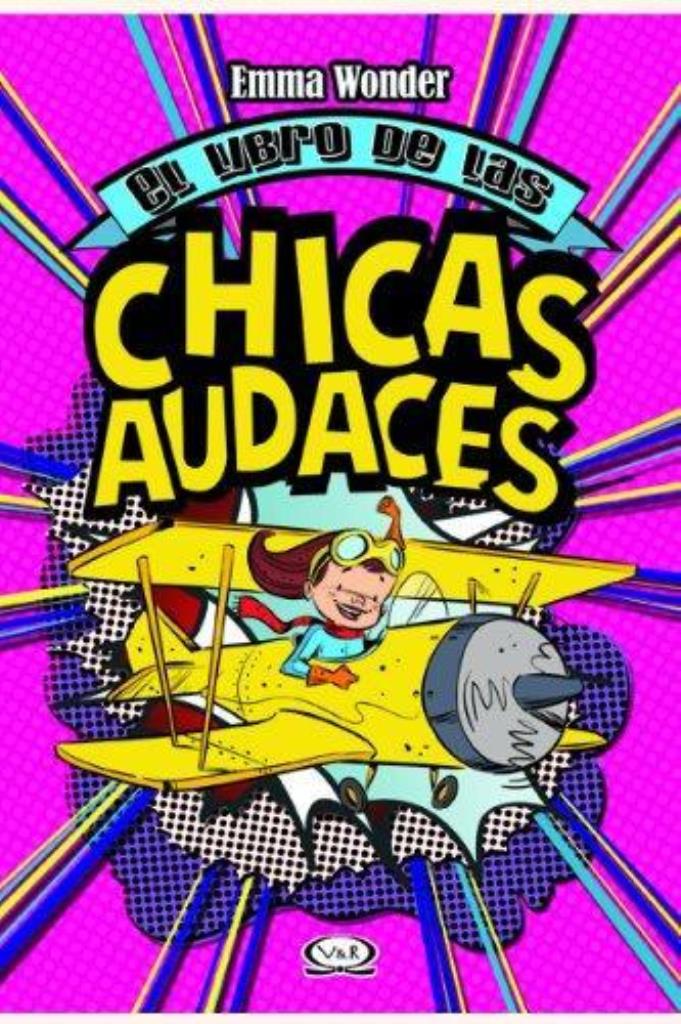 LIBRO DE LAS CHICAS AUDACES, EL