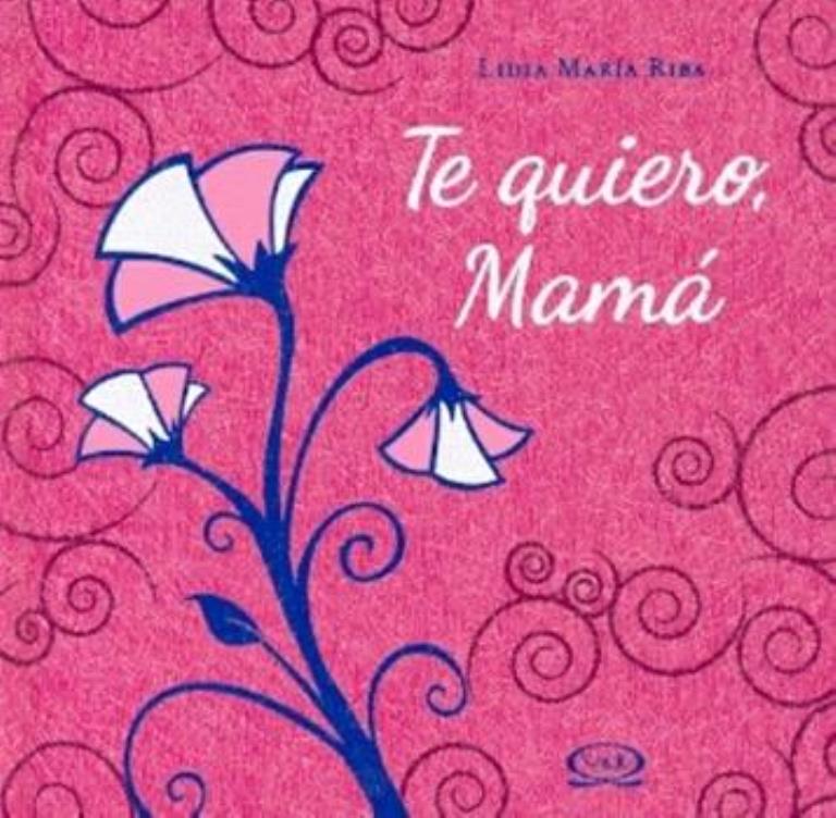 TE QUIERO MAMA - 2012