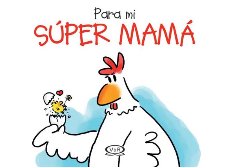 PARA MI SUPER MAMA