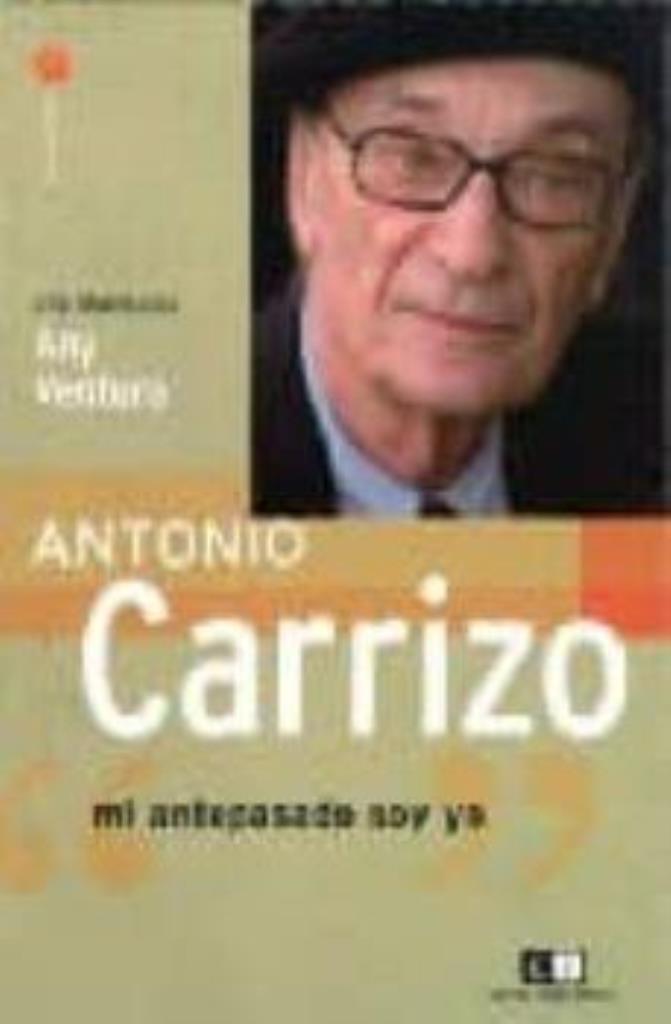ANTONIO CARRIZO MI ANTEPASADO SOY YO