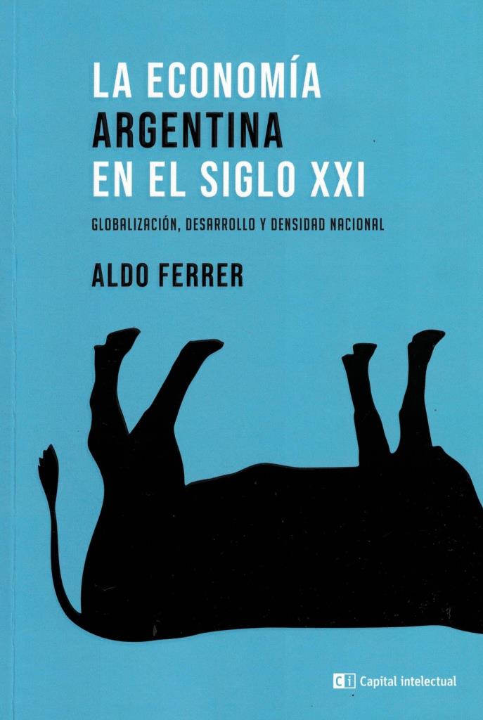 ECONOMIA ARGENTINA EN EL SIGLO XXI, LA (EDICION 2022)