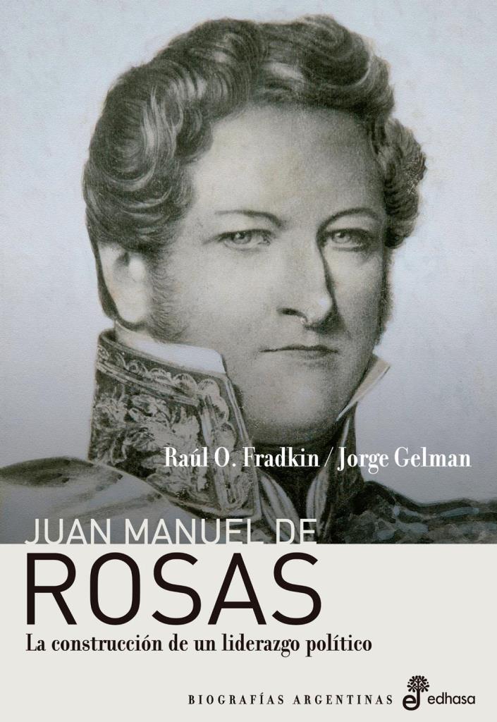 JUAN MANUEL DE ROSAS. FEDERACION O MUERTE