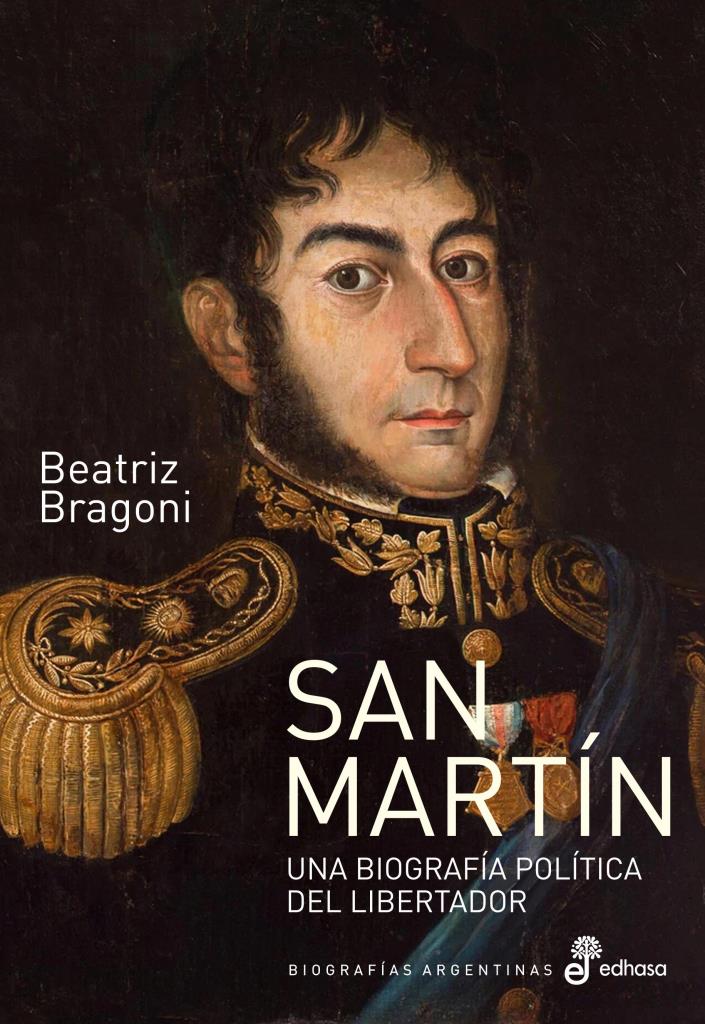 SAN MARTIN. UNA BIOGRAFIA POLITICA