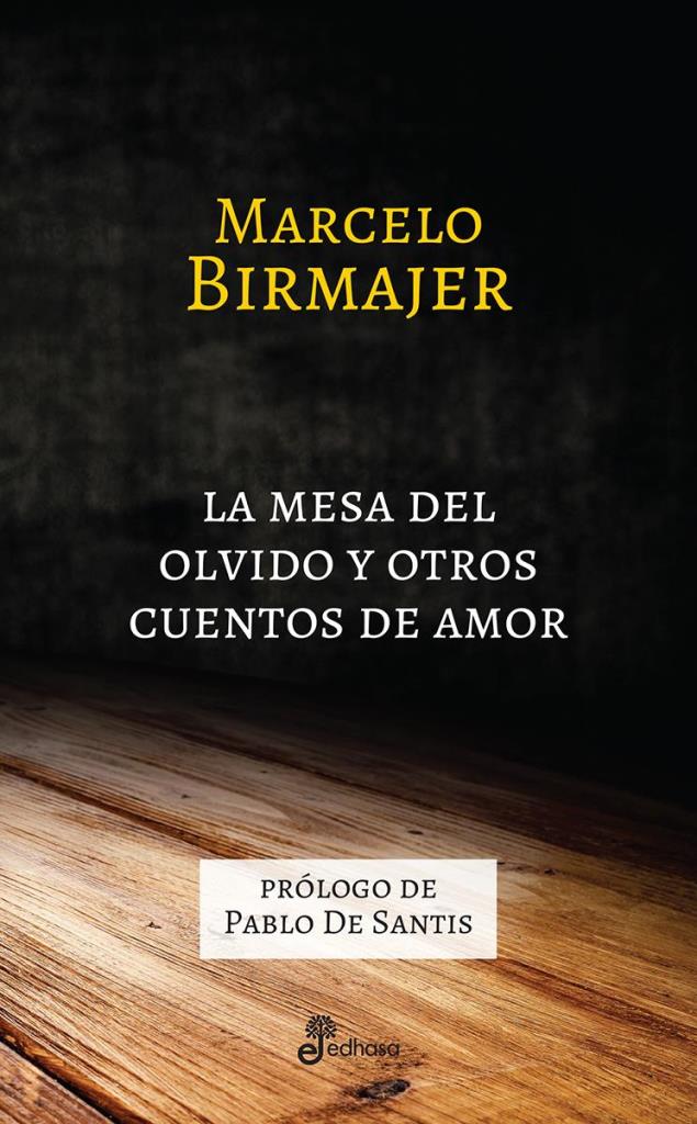 MESA DEL OLVIDO Y OTROS CUENTOS DE AMOR, LA