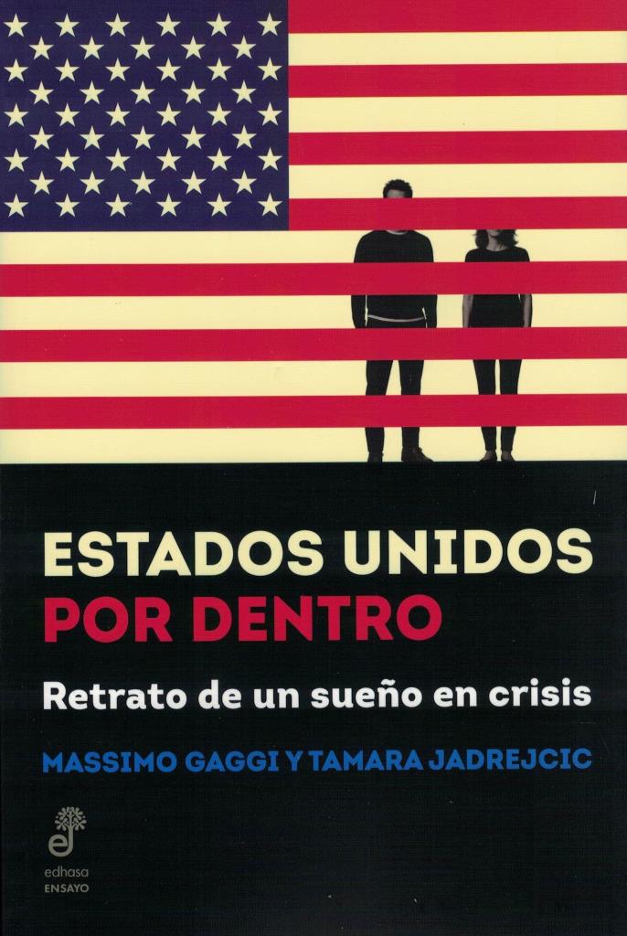 ESTADOS UNIDOS POR DENTRO- RETRATO DE UN SUEÑO EN CRISIS
