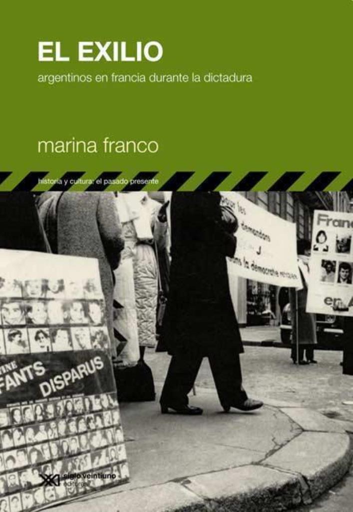 EXILIO, EL. LOS EMIGRADOS ARGENTINOS EN FRANCIA: 1973-1983
