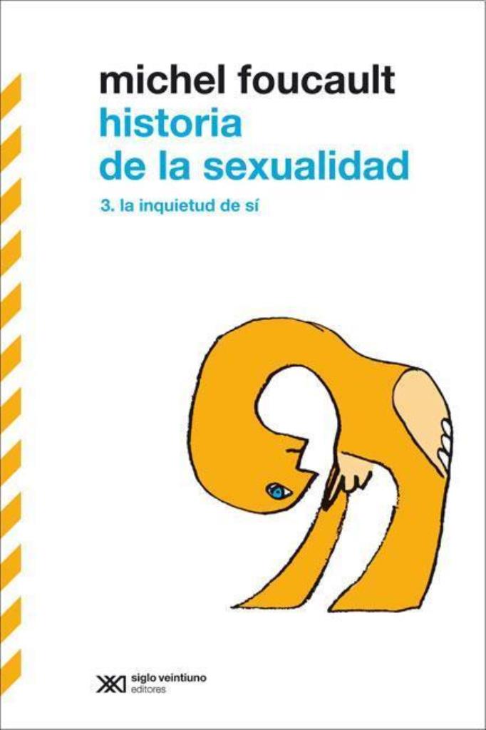 HISTORIA DE LA SEXUALIDAD 3 LA INQUIETUD DE SI