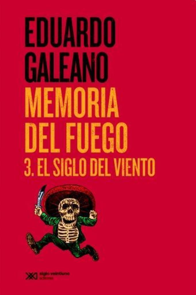 MEMORIA DEL FUEGO 3 EL SIGLO D/VIENT