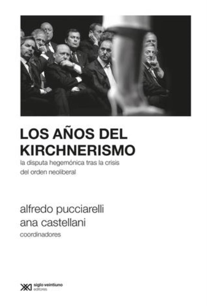 AÑOS DEL KIRCHNERISMO, LOS